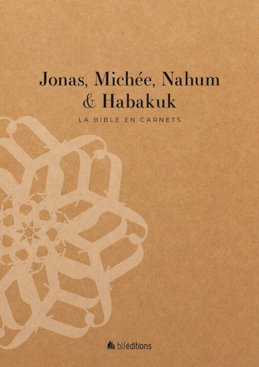 La Bible en carnets - Jonas, Michée, Nahum et Habakuk