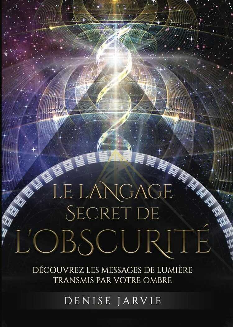 Le Langage secret de l'obscurité — Denise Jarvie
