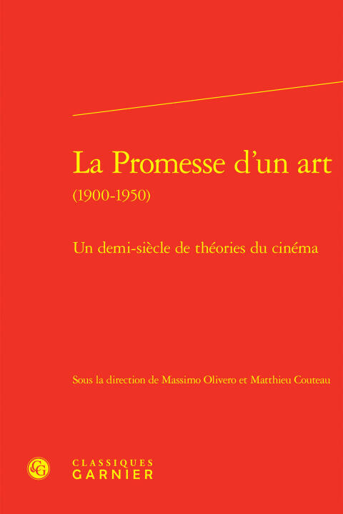 La promesse d'un art (1900-1950) - un demi-siècle de théories du cinéma