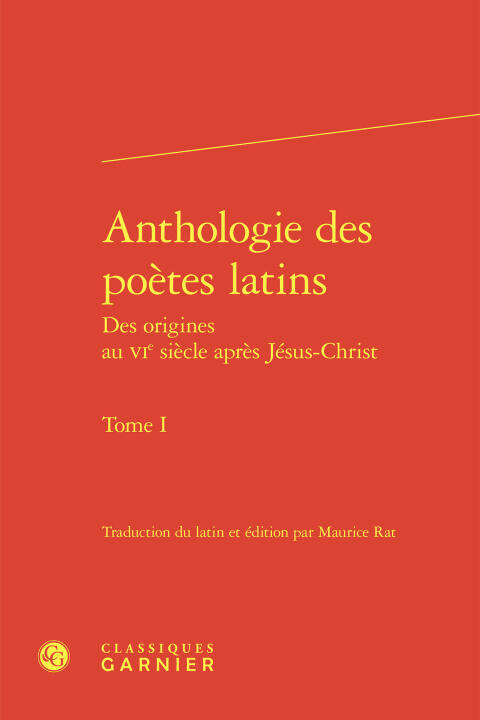Anthologie des poètes latins des origines au vie siècle après jésus-christ. tome