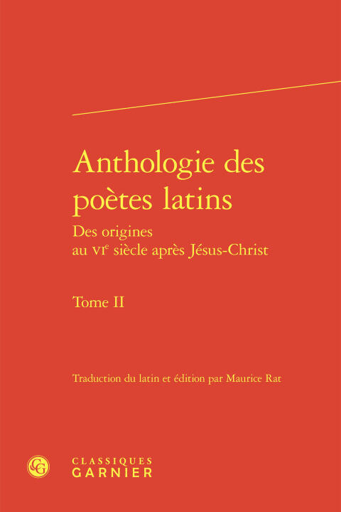 Anthologie des poètes latins des origines au vie siècle après jésus-christ. tome