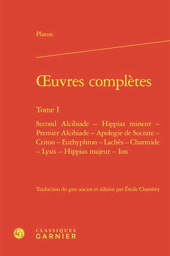 Oeuvres complètes. tome i - second alcibiade - hippias mineur - premier alcibiad