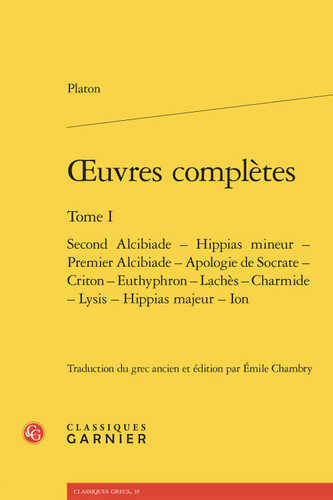 Oeuvres complètes. tome i - second alcibiade - hippias mineur - premier alcibiad