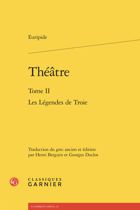 Théatre. tome ii - les légendes de troie