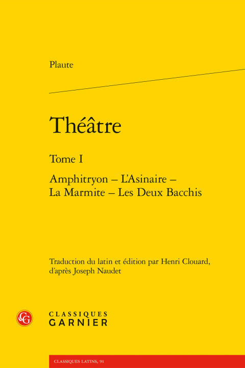 Théatre. tome i - amphitryon - l'asinaire - la marmite - les deux bacchis