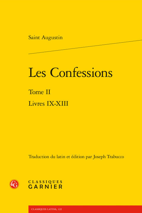 Les confessions. tome ii - livres ix-xiii