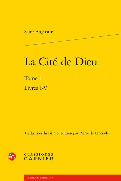 La cité de dieu. tome i - livres i-v