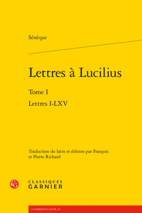 Lettres à lucilius. tome i - lettres i-lxv
