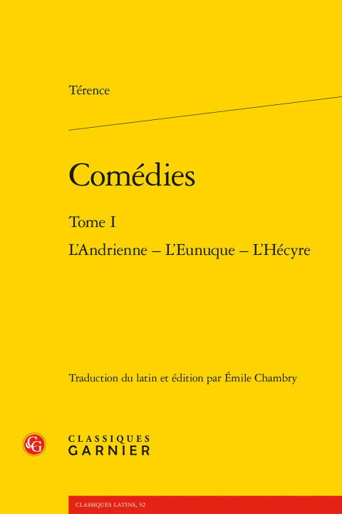 Comédies. tome i - l'andrienne - l'eunuque - l'hécyre