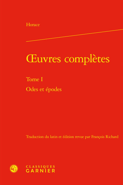 Oeuvres complètes. tome i - odes et épodes