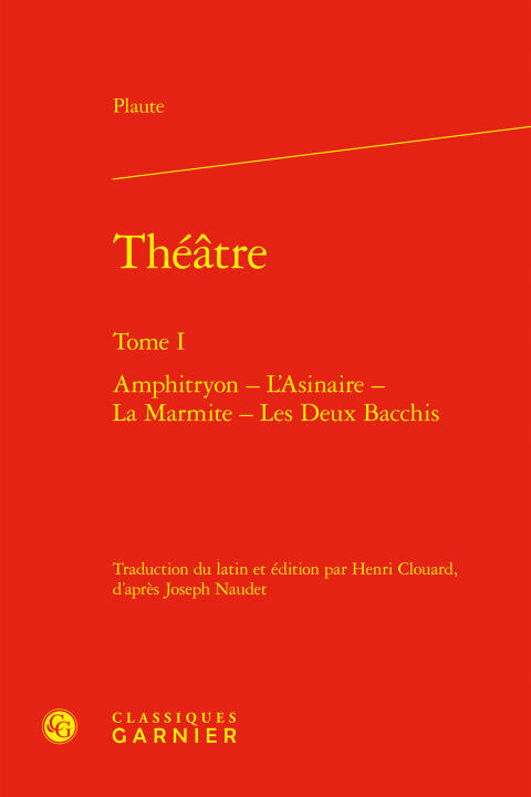 Théatre. tome i - amphitryon - l'asinaire - la marmite - les deux bacchis — Plaute