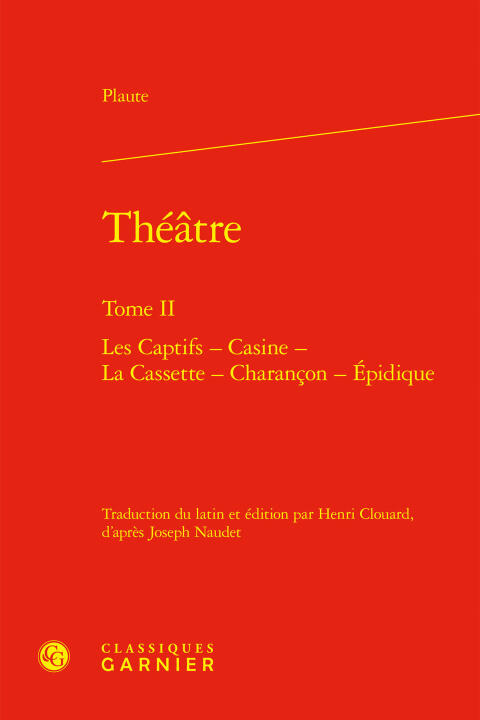 Théatre. tome ii - les captifs - casine - la cassette - charancon - epidique
