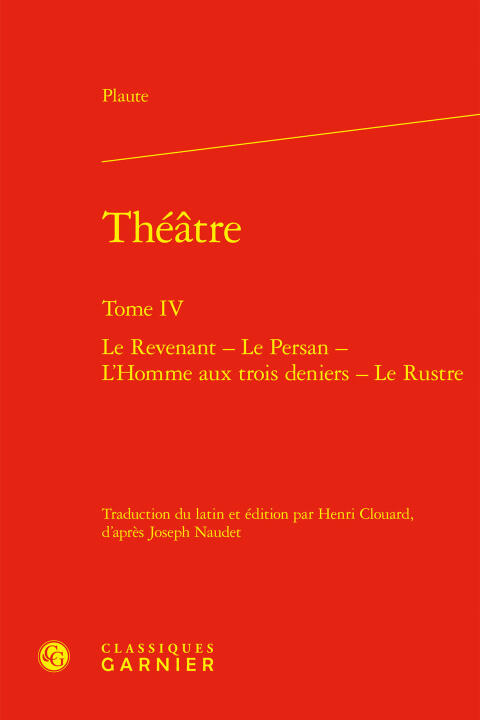 Théatre. tome iv - le revenant - le persan - l'homme aux trois deniers - le rust
