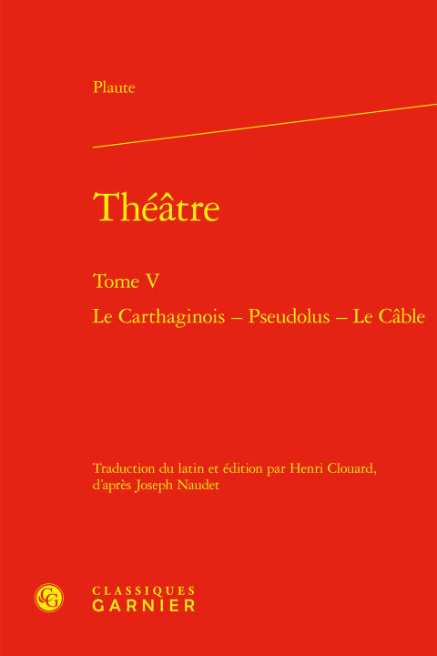 Théatre. tome v - le carthaginois - pseudolus - le cable