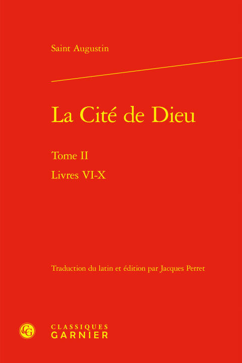 La cité de dieu. tome ii - livres vi-x