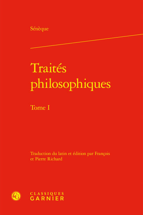 Traités philosophiques. tome i - consolation à marcia - consolation à helvia - c