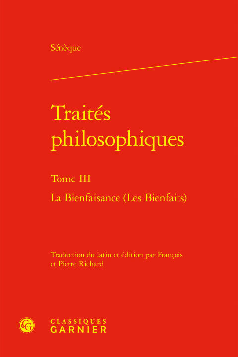 Traités philosophiques. tome iii - la bienfaisance (les bienfaits)