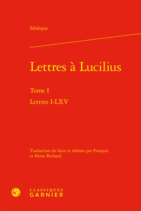Lettres à lucilius. tome i - lettres i-lxv