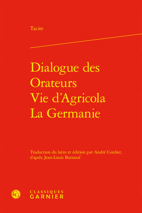 Dialogue des orateurs - vie d'agricola - la germanie — Tacite