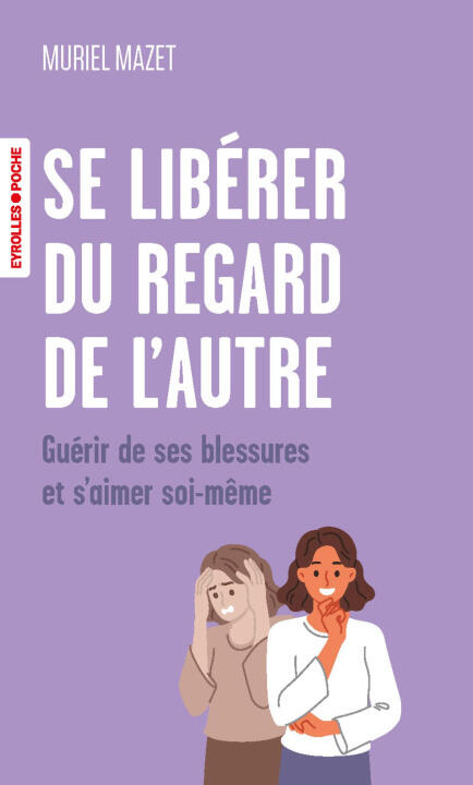 Se libérer du regard de l'autre — Mazet