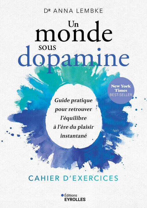 Un monde sous dopamine : cahier d'exercices — Lembke