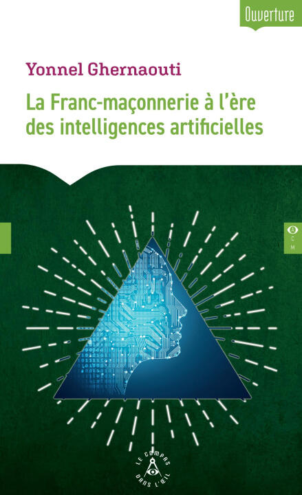 La Franc-maçonnerie à l'ère des intelligences artificielles — Ghernaouti