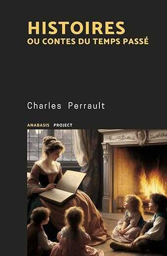 Histoires ou Contes du temps passé