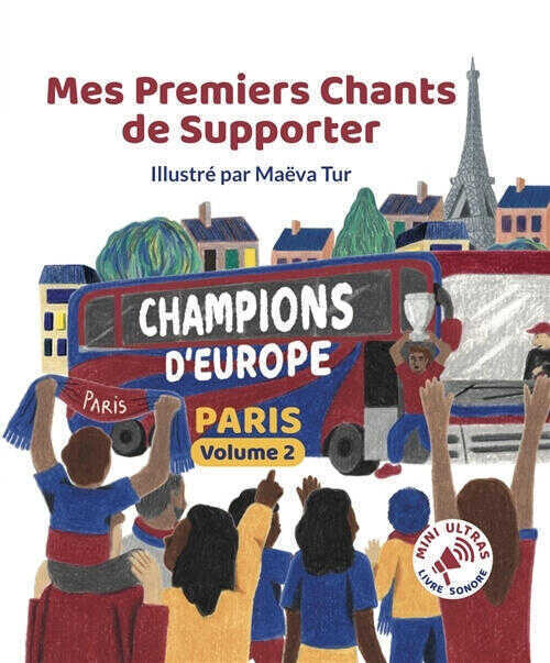 Mes Premiers Chants de Supporter : Champions d'Europe - Paris Volume 2