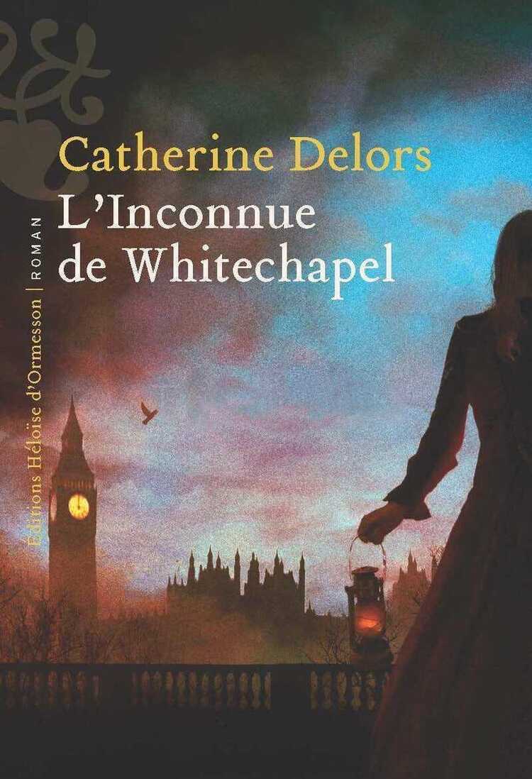 L'inconnue de Whitechapel — Catherine Delors