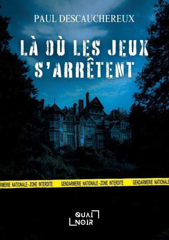 Là où les jeux s'arrêtent — Descauchereux