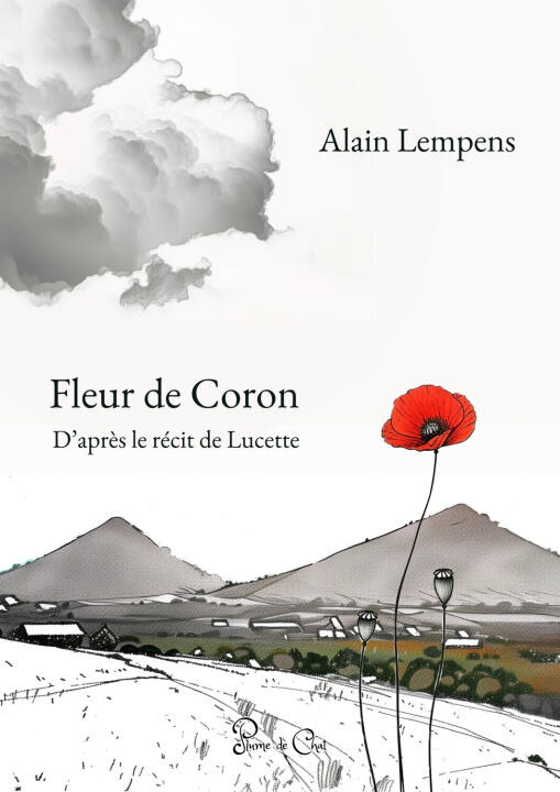 Fleur de Coron - D'après le récit de lucette — Lempens