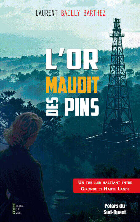 L'or Maudit des Pins — Bailly Barthez