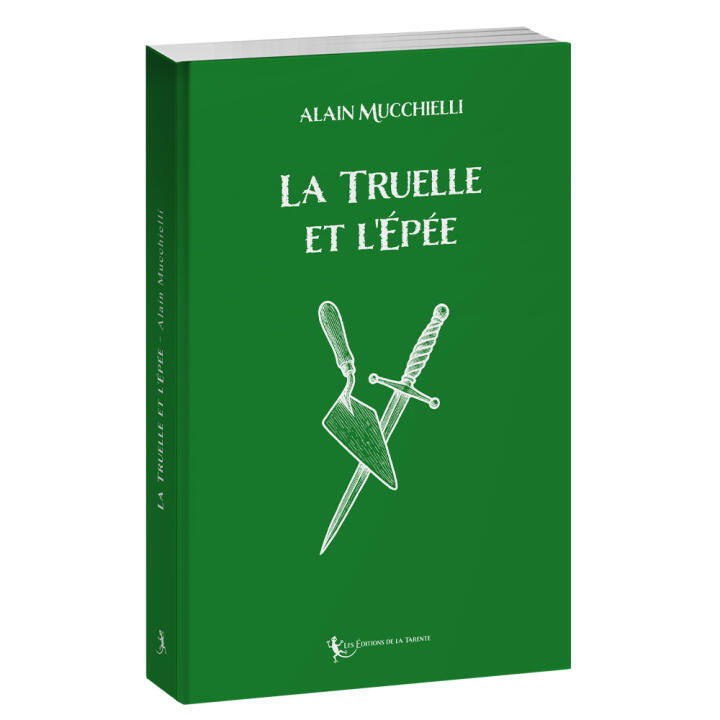 La Truelle et l'Épée — Mucchielli