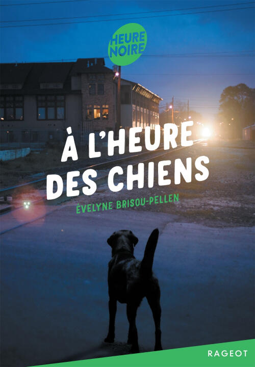 A L'heure des Chiens — Évelyne BRISOU-PELLEN
