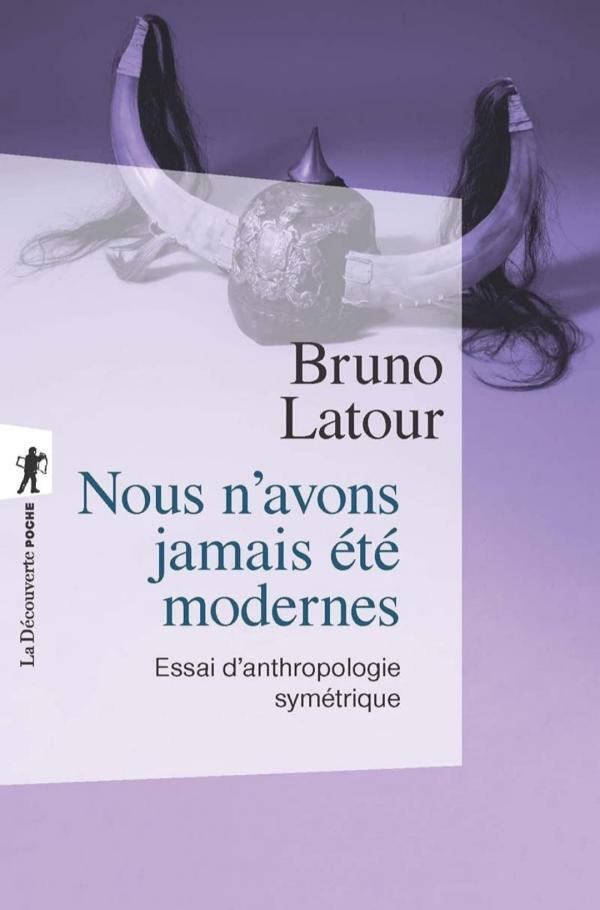 Nous N'avons Jamais Été Modernes