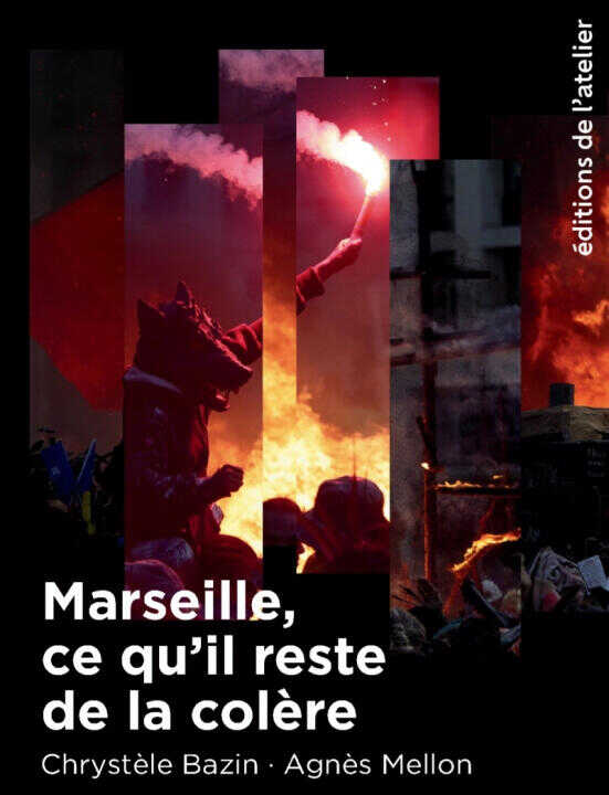 Marseille, ce qu'il reste de la colère — Chrystèle BAZIN