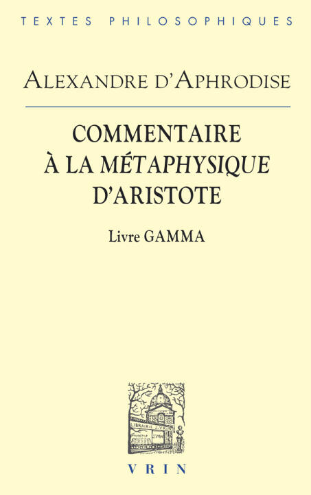 Commentaire à la Métaphysique d'Aristote — Alexandre d'Aphrodise