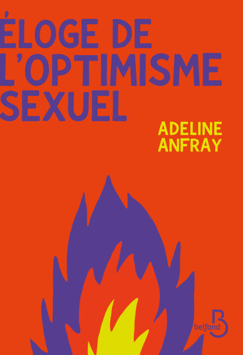 Eloge de l'optimisme sexuel — Adeline Anfray