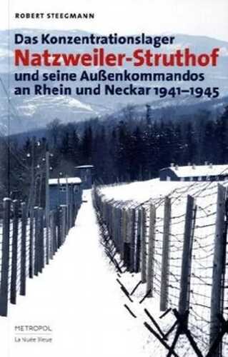 Das KZ Natzweiler-Struthof und seine Außenkommandos an Rhein und Neckar 1941-1945