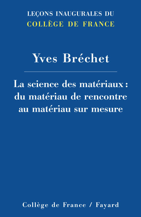 La Science des Materiaux : du Materiau du Rencontre Au Materiau Sur Mesure