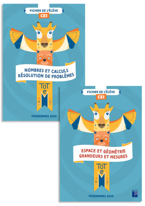 Totem - Mathématiques CE1 Fichier de l'élève en 2 volumes (numération + géométrie) programmes 2025 — Sandrine Peyronie