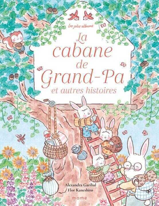 La cabane de Grand-Papa et autres histoires pour petits enfants heureux