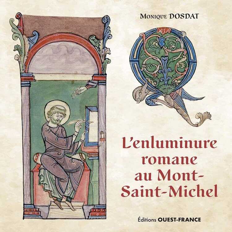 L'enluminure romane au Mont Saint-Michel — Monique Dosdat