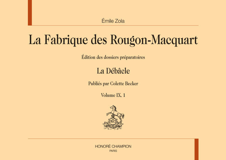 La Fabrique de Rougon-Macquart. Vol. IX : La Débâcle