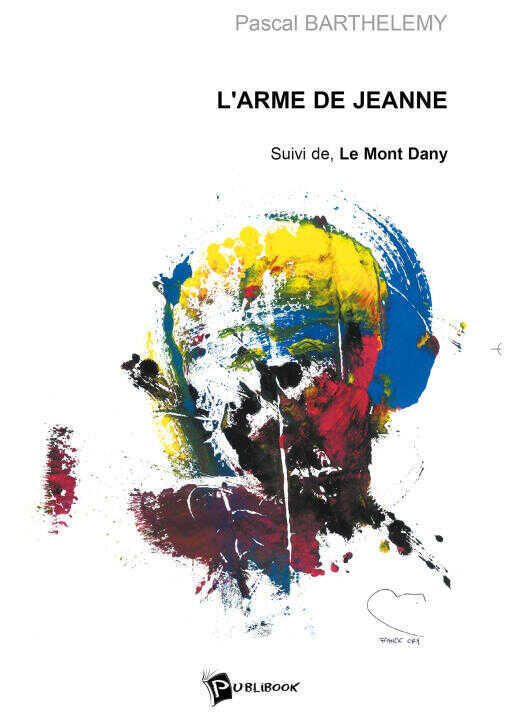 L'Arme de Jeanne — Pascal Barthelemy