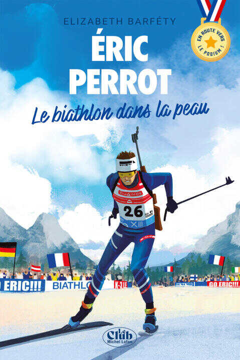 En route vers le podium - La vie d'Éric Perrot — Elizabeth Barfety