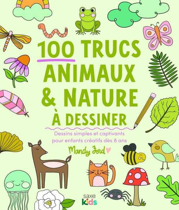100 trucs animaux & nature à dessiner — Mandy Ford