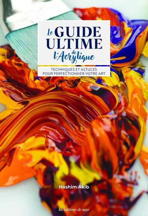 Le guide ultime de l'acrylique — Hashim Akib