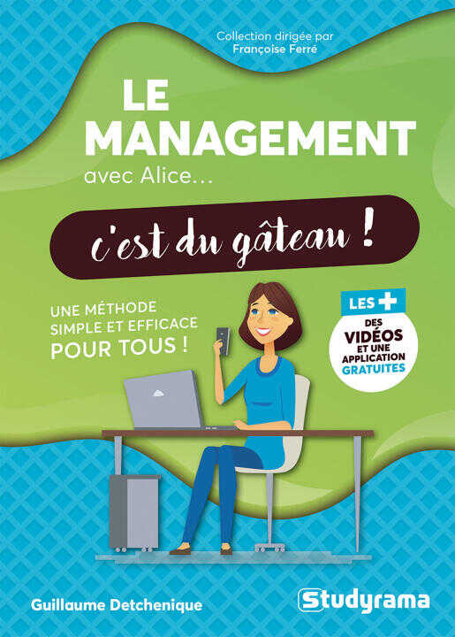 Le management avec Alice c'est du gâteau ! — Detchenique