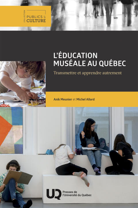 L'éducation muséale au Québec — Meunier